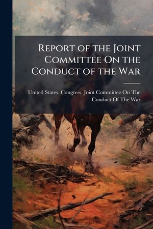 Report of the Joint Committee on the Conduct of the War: Department of the West image number 0