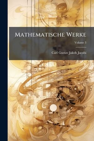 Mathematische Werke, Volume 3 image number 0