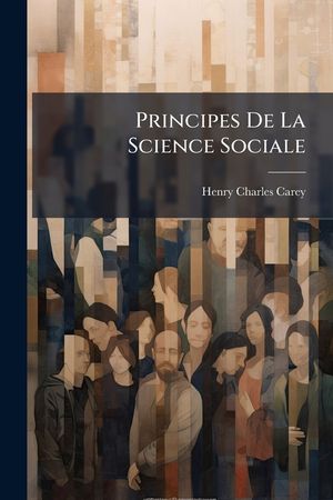Principes de La Science Sociale: (548 P.) image number 0