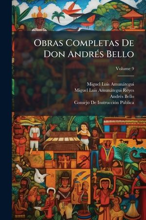 Obras Completas De Don Andr&eacute;s Bello, Volume 9 image number 0