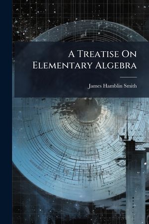 A Treatise on Elementary Algebra image number 0