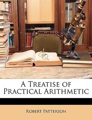 A Treatise of Practical Arithmetic image number 0