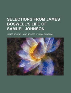 Selections from James Boswell's Life of Samuel Johnson image number 0