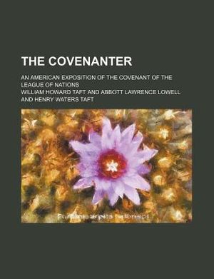 The Covenanter; An American Exposition of the Covenant of the League of Nations image number 0