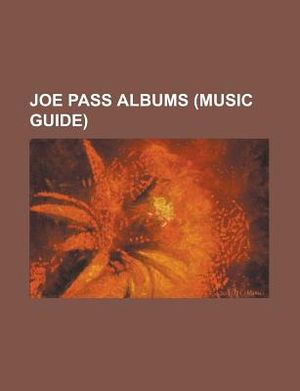 Joe Pass Albums (Music Guide): Appassionato (Joe Pass Album), a Sign of the Times (Joe Pass Album), Blues for Fred, Catch Me!, Checkmate (Joe Pass an image number 0