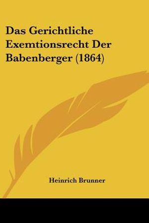Das Gerichtliche Exemtionsrecht Der Babenberger (1864) image number 0
