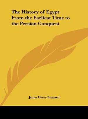 The History of Egypt From the Earliest Time to the Persian Conquest image number 0
