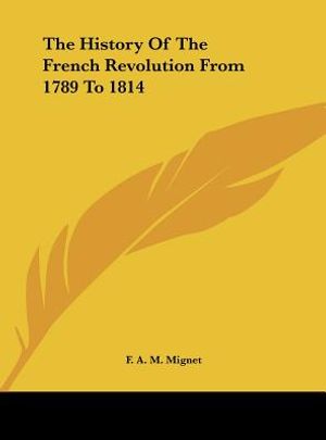 The History of the French Revolution from 1789 to 1814 image number 0