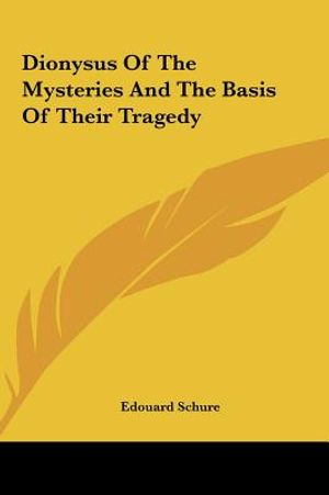 Dionysus of the Mysteries and the Basis of Their Tragedy image number 0
