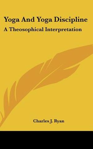 Yoga and Yoga Discipline: A Theosophical Interpretation image number 0