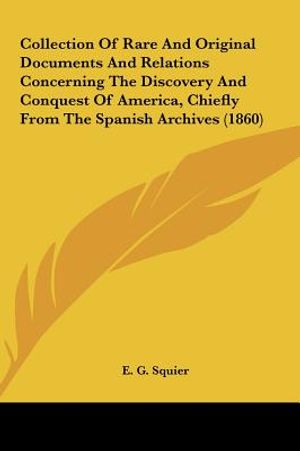 Collection of Rare and Original Documents and Relations Concerning the Discovery and Conquest of America, Chiefly from the Spanish Archives (1860) image number 0