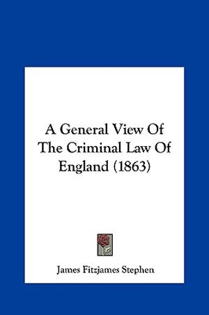 A General View of the Criminal Law of England (1863) image number 0