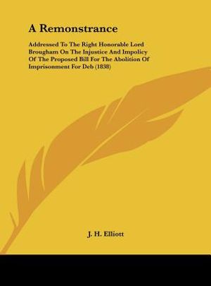 A Remonstrance: Addressed to the Right Honorable Lord Brougham on the Injustice and Impolicy of the Proposed Bill for the Abolition of image number 0