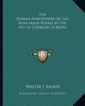 The Human Atmosphere or the Aura Made Visible by the Aid of Chemical Screens image number 0