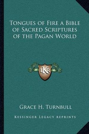 Tongues of Fire a Bible of Sacred Scriptures of the Pagan World image number 0