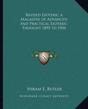Revised Esoteric a Magazine of Advanced and Practical Esoteric Thought 1895 to 1904 image number 0
