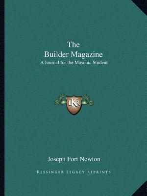 The Builder Magazine: A Journal for the Masonic Student image number 0