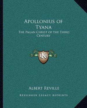 Apollonius of Tyana: The Pagan Christ of the Third Century image number 0