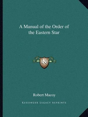 A Manual of the Order of the Eastern Star image number 0