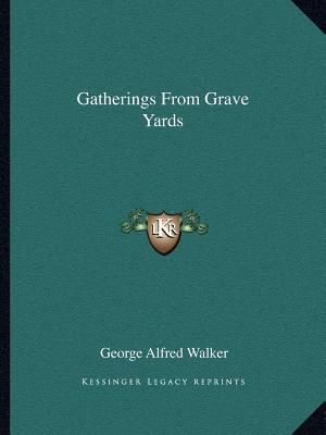 Gatherings from Grave Yards image number 0