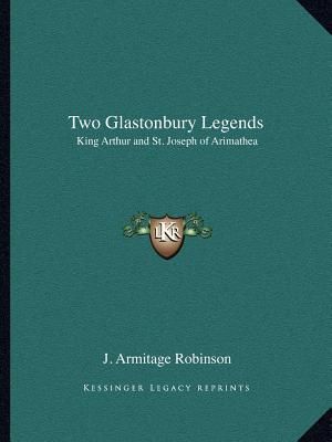 Two Glastonbury Legends: King Arthur and St. Joseph of Arimathea image number 0