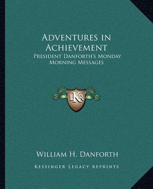Adventures in Achievement: President Danforth's Monday Morning Messages image number 0