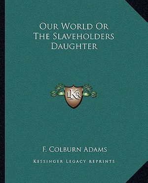 Our World Or The Slaveholders Daughter image number 0