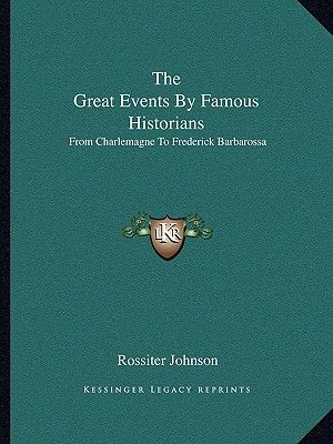 The Great Events by Famous Historians: From Charlemagne to Frederick Barbarossa image number 0