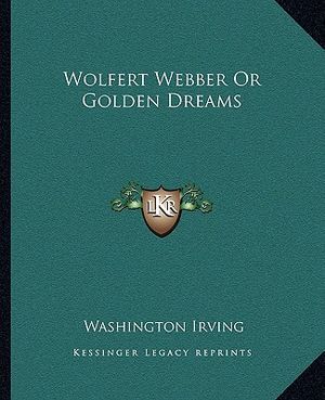 Wolfert Webber or Golden Dreams image number 0