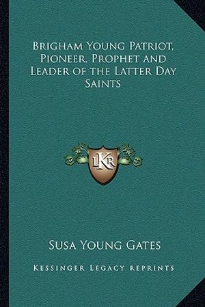 Brigham Young Patriot, Pioneer, Prophet and Leader of the Latter Day Saints image number 0