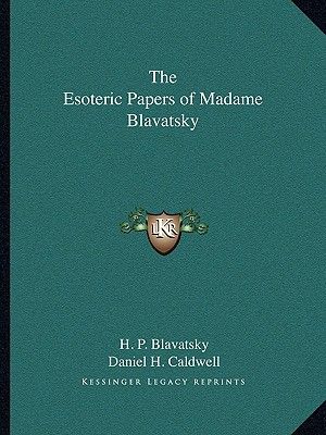 The Esoteric Papers of Madame Blavatsky image number 0