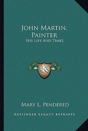 John Martin, Painter: His Life and Times image number 0