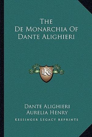 The de Monarchia of Dante Alighieri image number 0