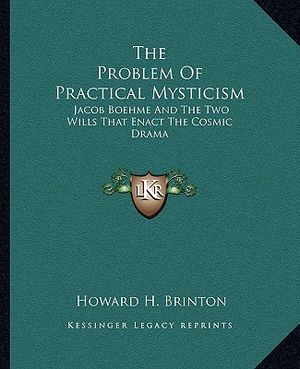 The Problem of Practical Mysticism: Jacob Boehme and the Two Wills That Enact the Cosmic Drama image number 0
