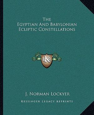 The Egyptian and Babylonian Ecliptic Constellations image number 0