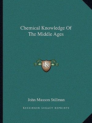 Chemical Knowledge of the Middle Ages image number 0