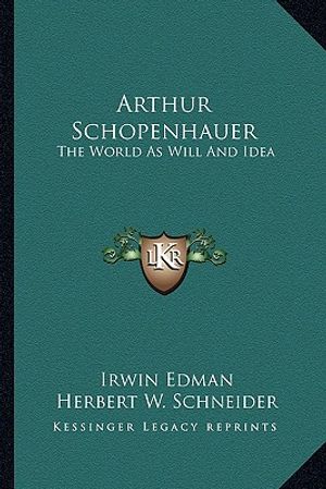 Arthur Schopenhauer: The World As Will And Idea image number 0