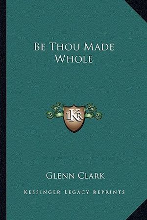Be Thou Made Whole image number 0