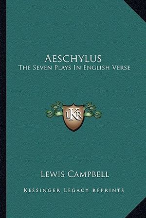 Aeschylus: The Seven Plays in English Verse image number 0