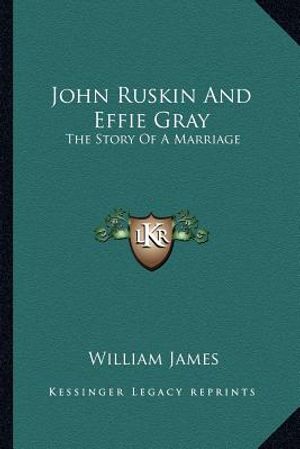 John Ruskin And Effie Gray: The Story Of A Marriage image number 0