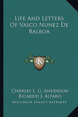 Life and Letters of Vasco Nunez de Balboa image number 0