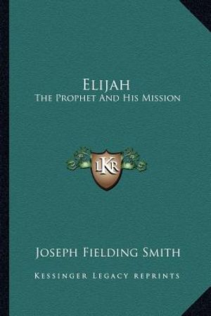 Elijah: The Prophet and His Mission image number 0