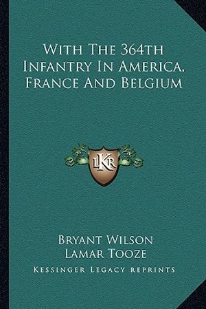 With the 364th Infantry in America, France and Belgium image number 0