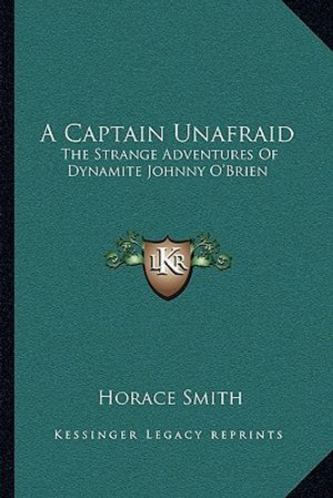 A Captain Unafraid: The Strange Adventures of Dynamite Johnny O'Brien image number 0