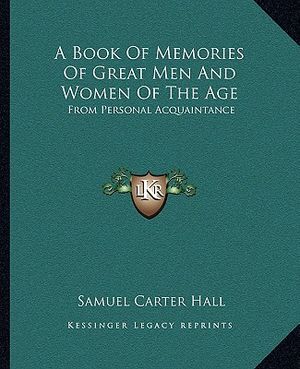 A Book of Memories of Great Men and Women of the Age: From Personal Acquaintance image number 0