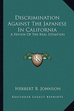 Discrimination Against the Japanese in California: A Review of the Real Situation image number 0