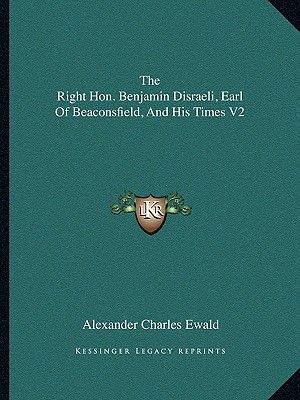 The Right Hon. Benjamin Disraeli, Earl of Beaconsfield, and His Times V2 image number 0