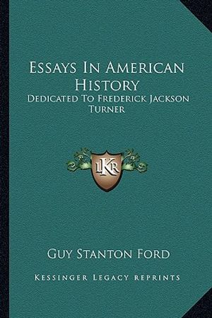 Essays In American History: Dedicated To Frederick Jackson Turner image number 0