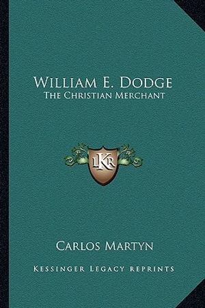 William E. Dodge: The Christian Merchant image number 0