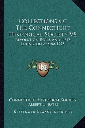 Collections of the Connecticut Historical Society V8: Revolution Rolls and Lists, Lexington Alarm 1775 image number 0